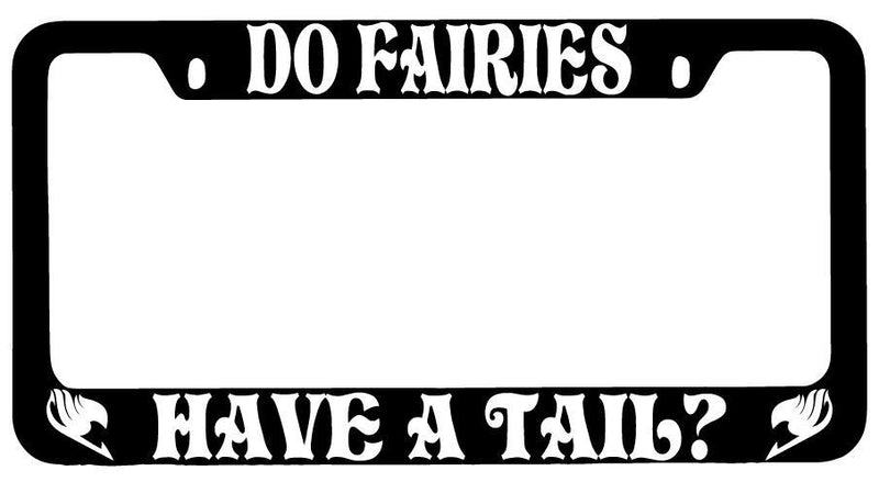Do Fairies Have A Tail Black METAL License Plate Frame Fairy Tail  Mod-GRAPH9856236-8666
