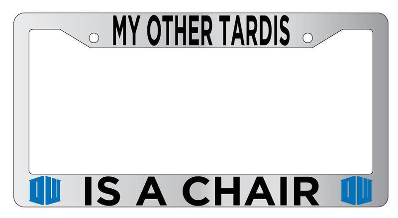 Chrome License Plate Frame Auto Accessory My Other Tardis s a Chair  Mod-GRAPH9856236-10280