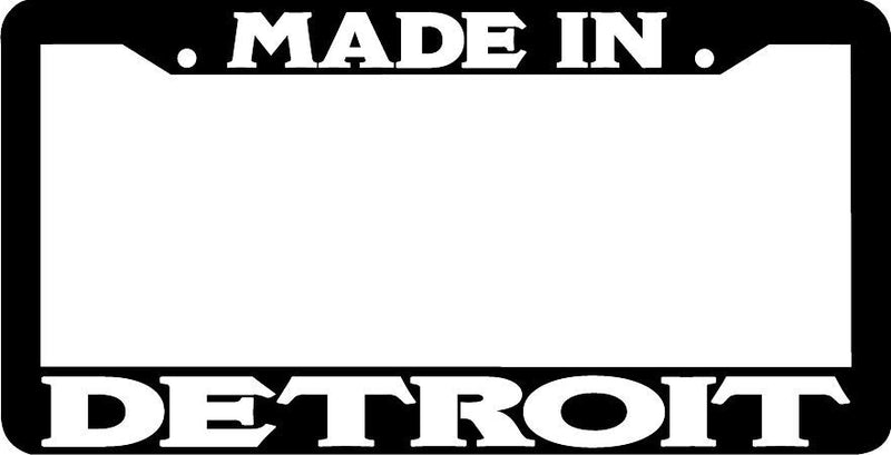 MADE IN DETROIT License Plate Frame