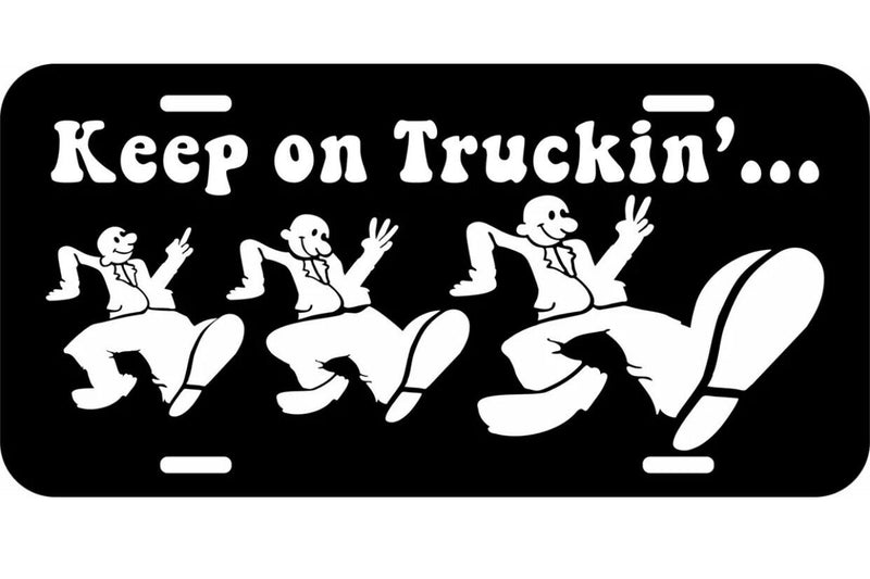 KEEP ON TRUCKIN&