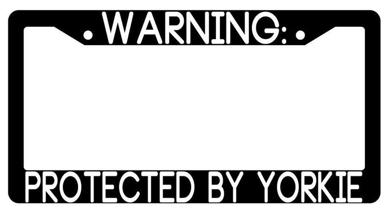 Warning Protected By Yorkie Black Plastic License Plate Frame Auto Accessory  Mod-GRAPH9856236-3519