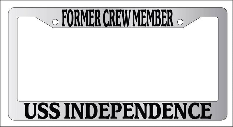 Chrome License Plate Frame FORMER CREW MEMBER USS INDEPENDENCE Accessory 188  Mod-GRAPH9856236-4539