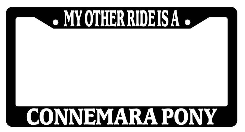 Black License Plate Frame My Other Ride is A(n) Connemara Pony 353  Mod-GRAPH9856236-2071