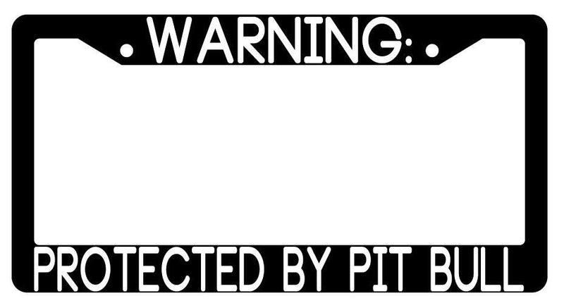 Warning Protected By Pit Bull Black Plastic License Plate Frame Auto  Mod-GRAPH9856236-3517