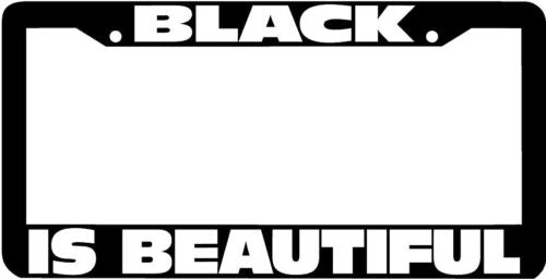 BLACK IS BEAUTIFUL License Plate Frame