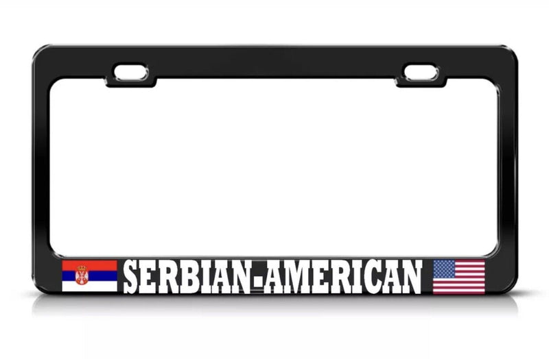 SERBIAN AMERICAN FLAG SERBIA BLACK Metal License Plate Frame Auto SUV Tag Holder