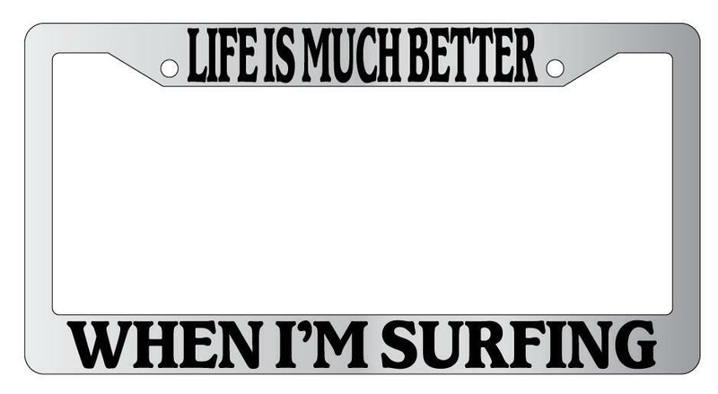 Life Is Much Better When I&