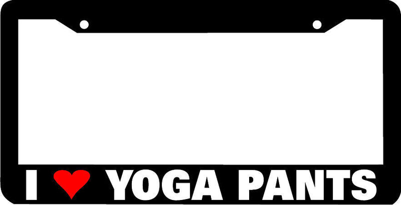I LOVE YOGA PANTS jdm lowered lol funny License Plate Frame