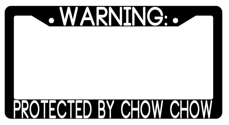 Warning Protected By Chow Chow Black Plastic License Plate Frame Auto  Mod-GRAPH9856236-3480