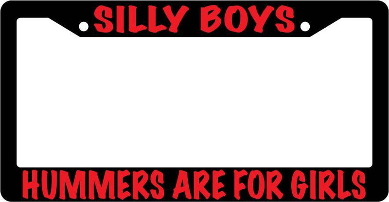 Black License Plate Frame Silly Boys Hummers Are For Girls (Red) Auto Accessory  Mod-GRAPH9856236-3383