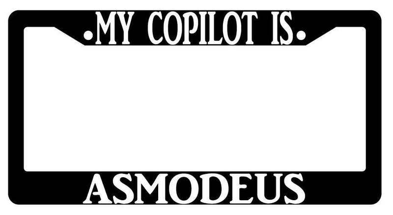 My Copilot Is Asmodeus Black Plastic License Plate Frame D&amp;D  Mod-GRAPH9856236-424