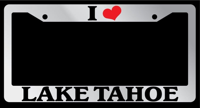 Chrome License Plate Frame "I Heart Lake Tahoe" Auto Accessory 1519  Mod-GRAPH9856236-4423