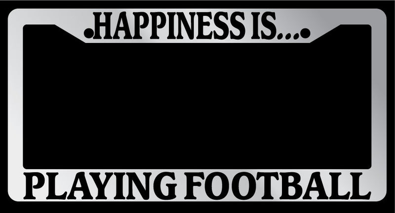 Chrome License Plate Frame "Happiness is playing football" Auto Accessory  Mod-GRAPH9856236-1709