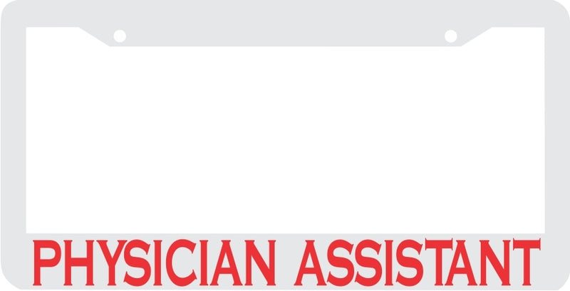 PHYSICIAN ASSISTANT License Plate Frame