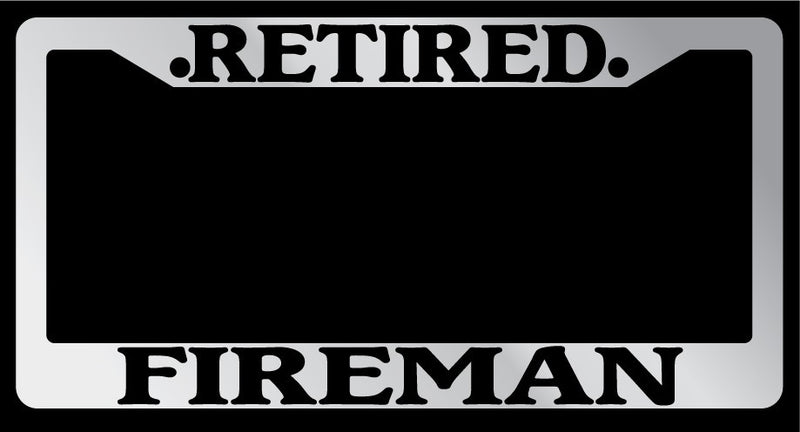 Chrome License Plate Frame "Retired Fireman" Auto Accessory Novelty  Mod-GRAPH9856236-1685