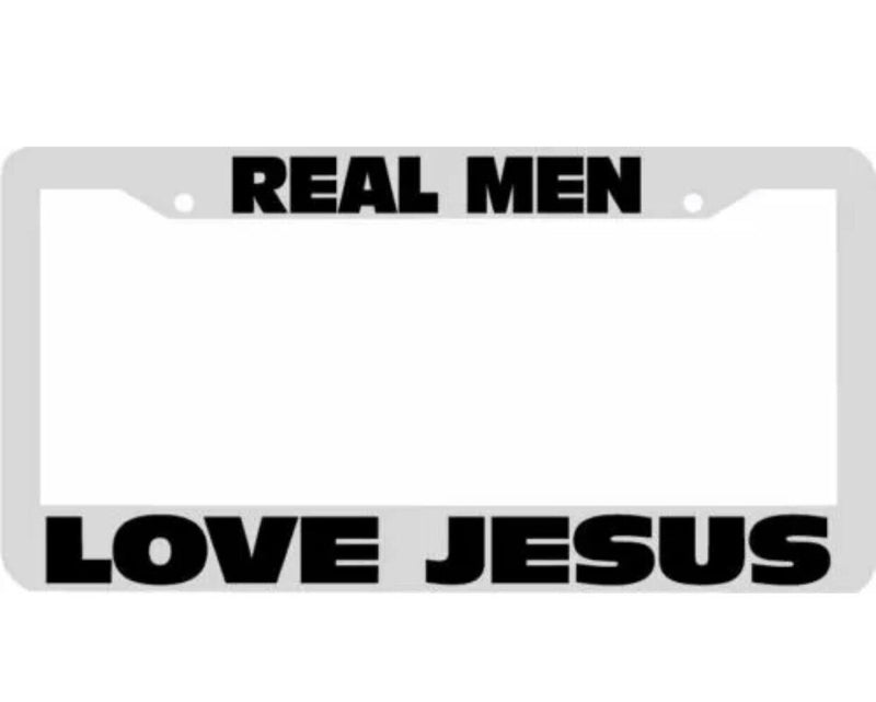 REAL MEN LOVE JESUS white License Plate Frame