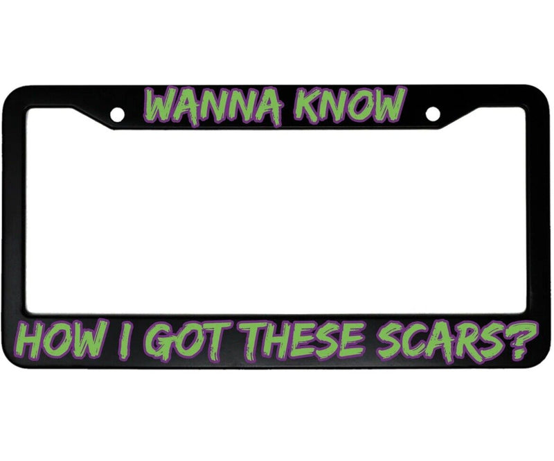 Wanna Know How I Got These Scars The Joker Aluminum Car License Plate Frame