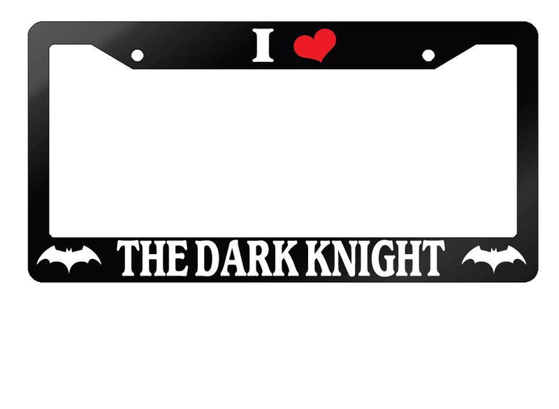 Glossy Black License Plate Frame I HEART THE DARK KNIGHT Auto Accessory 688  Mod-GRAPH9856236-7564