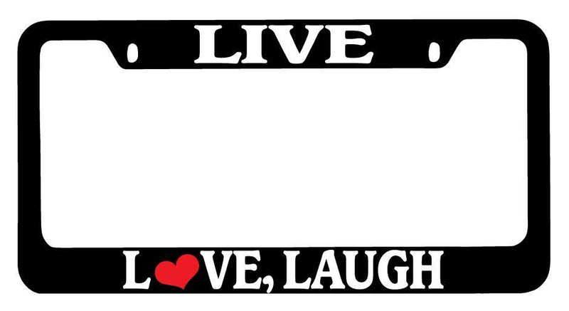 Black METAL License Plate Frame Live Love Laugh Auto Accessory  Mod-GRAPH9856236-9615