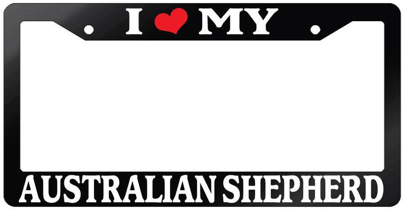 Glossy Black License Plate Frame I HEART MY AUSTRALIAN SHEPHERD Auto Accessory  Mod-GRAPH9856236-7513