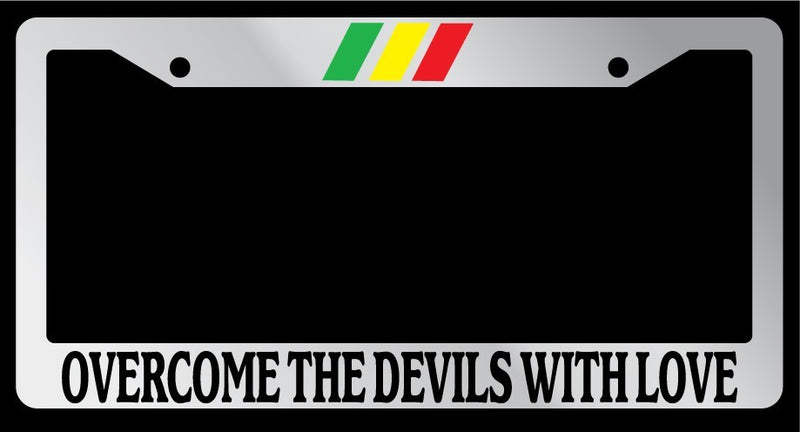Chrome License Plate Frame "Overcome Devils With Love Bob Marley" Auto Accessory  Mod-GRAPH9856236-4683