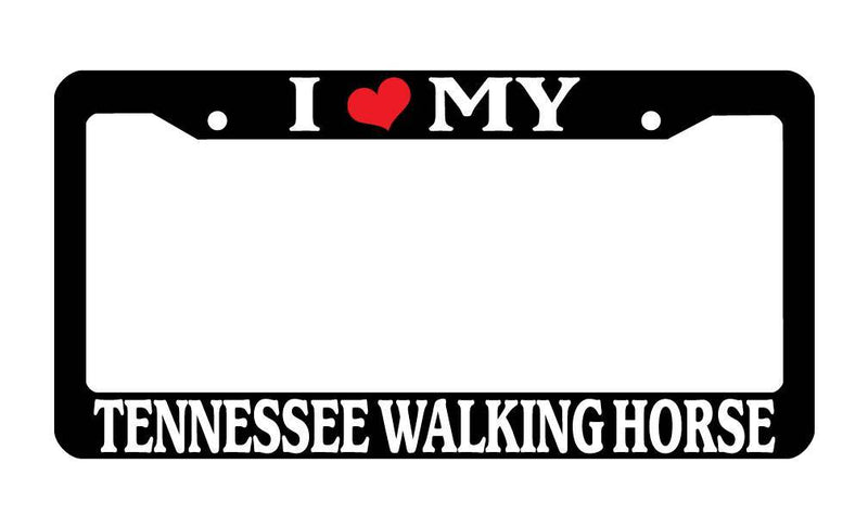Black License Plate Frame I Heart My Tennessee Walking Horse Auto Accessory 594  Mod-GRAPH9856236-3326