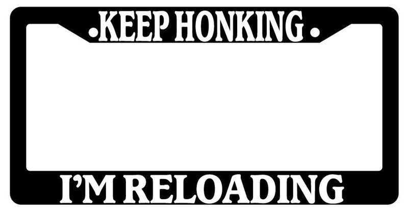 Black License Plate Frame "Keep Honking I&