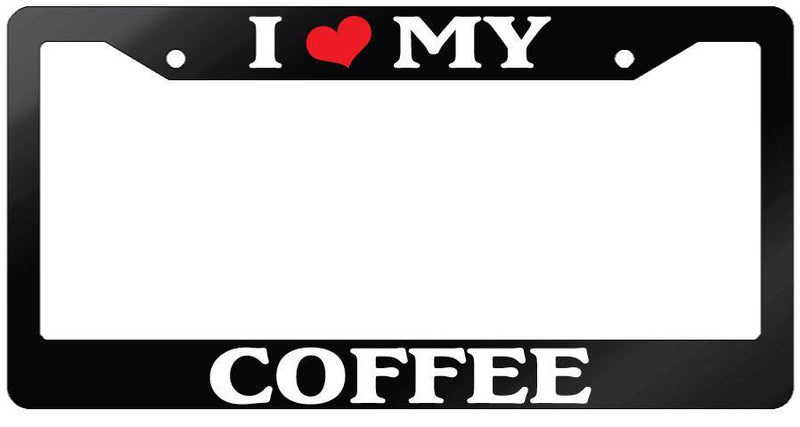 Glossy Black License Plate Frame I HEART MY COFFEE Auto Accessory  Mod-GRAPH9856236-7518