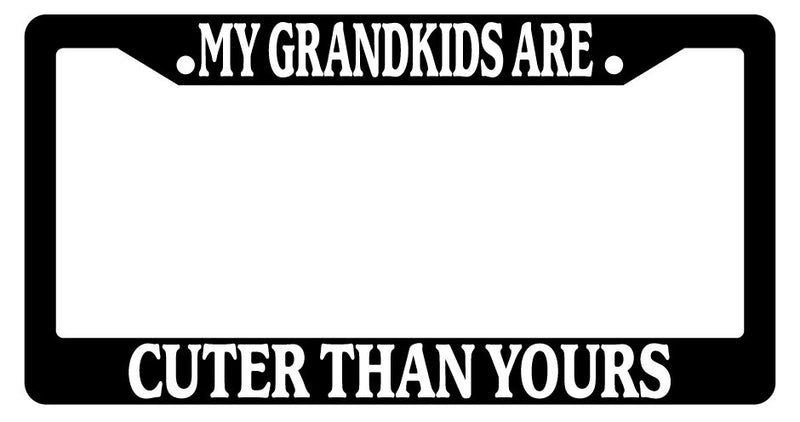 Black License Plate Frame My Grandkids Are Cuter Than Yours Auto Accessory  Mod-GRAPH9856236-2225