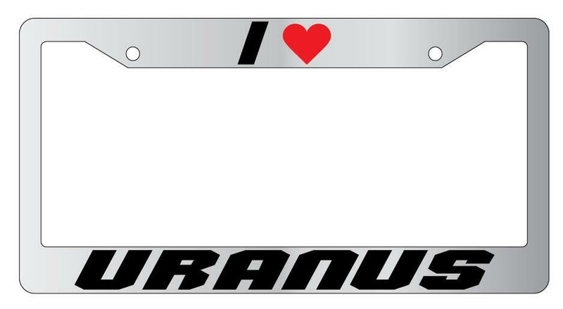 I Heart Uranus Chrome Plastic License Plate Frame Spaceballs  Mod-GRAPH9856236-5217