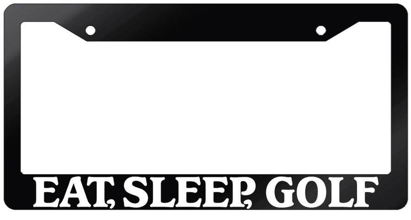 Glossy Black License Plate Frame EAT, SLEEP, GOLF Auto Accessory 714  Mod-GRAPH9856236-7463