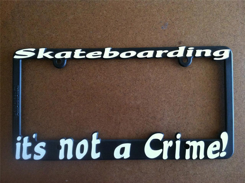 Black 3D License Plate Frame Skateboarding Is Not A Crime! Auto Accessory  Mod-GRAPH9856236-41