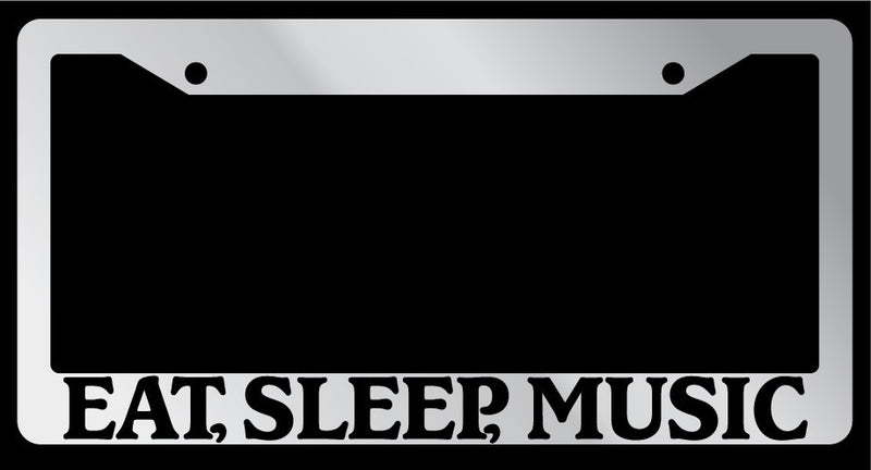Chrome METAL License Plate Frame EAT, SLEEP, MUSIC Auto Accessory 726  Mod-GRAPH9856236-8279