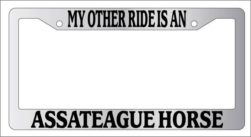 Chrome METAL License Plate Frame MY OTHER RIDE IS A/AN ASSATEAGUE HORSE Auto 259  Mod-GRAPH9856236-9539