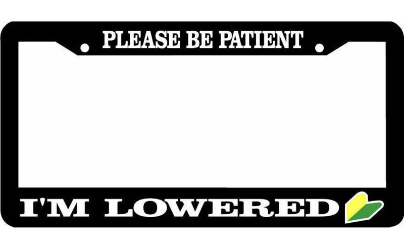 PLEASE BE PATIENT I&