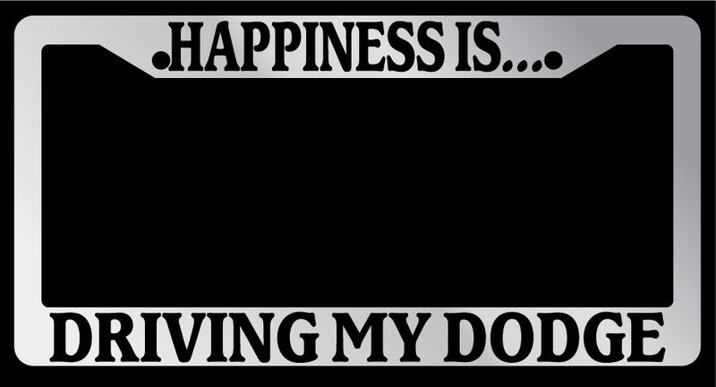 Chrome License Plate Frame "Happiness is driving my dodge" Auto Accessory  Mod-GRAPH9856236-1715