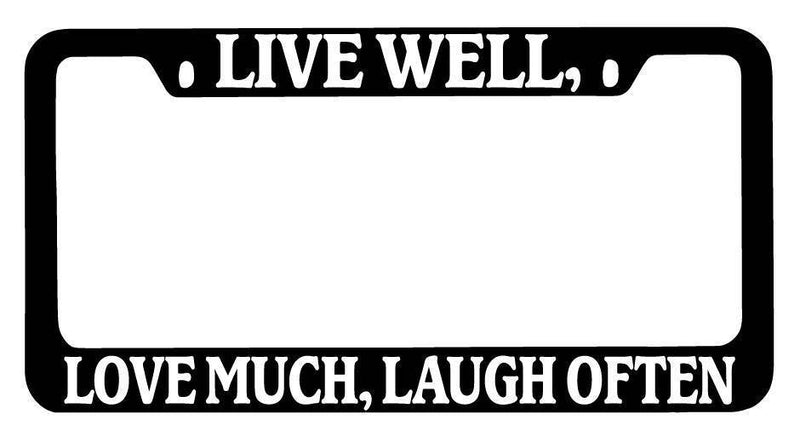 Black METAL License Plate Frame Live Well Love Much Laugh Often Auto Accessory  Mod-GRAPH9856236-9612