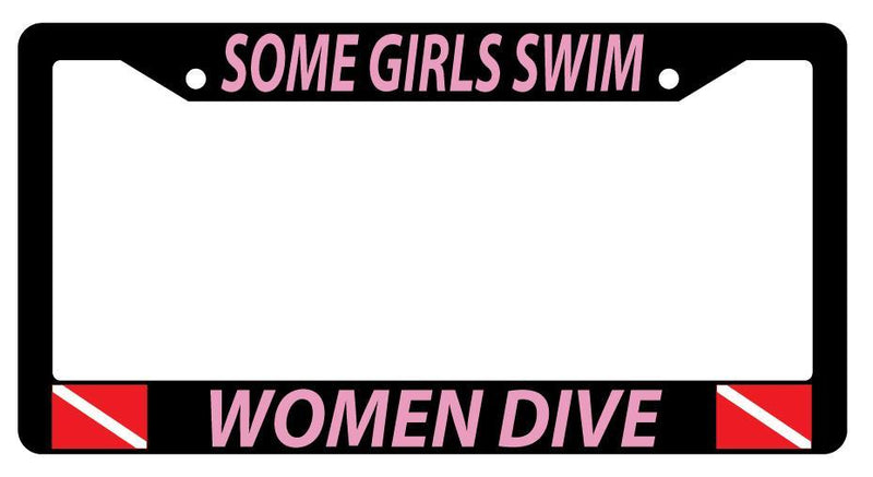 Black License Plate Frame SOME GIRLS SWIM WOMEN DIVE(PINK) w/FLAGS Auto  Mod-GRAPH9856236-1138