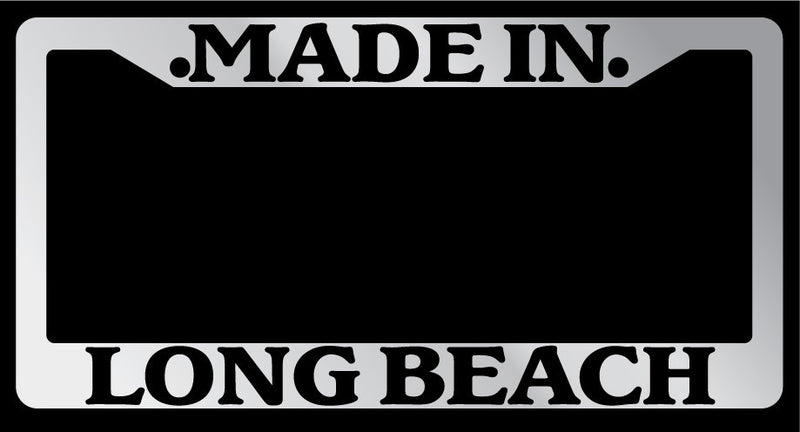 Chrome License Plate Frame "Made In Long Beach" Auto Accessory 1532  Mod-GRAPH9856236-5771