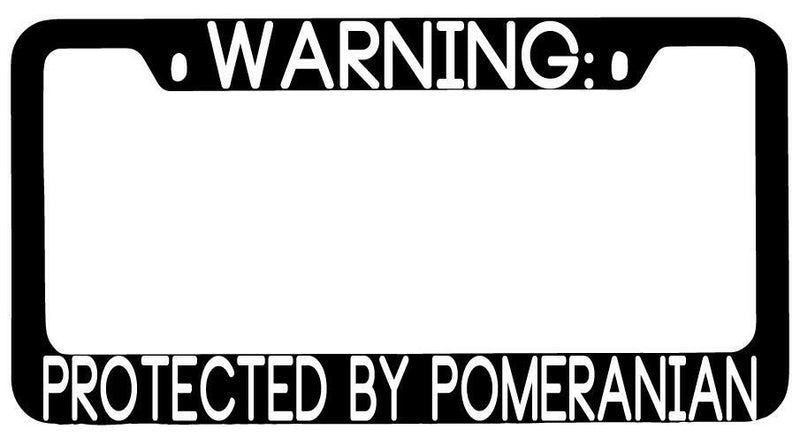 Warning Protected By Pomeranian Black METAL License Plate Frame Auto  Mod-GRAPH9856236-9367
