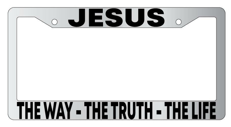 Jesus The Way-The Truth-The Life Chrome METAL License Plate Frame  Mod-GRAPH9856236-8826