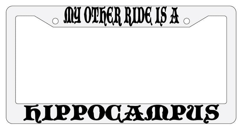 My Other Ride Is A Hippocampus White Plastic License Plate Frame Auto Fantasy  Mod-GRAPH9856236-793