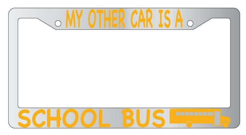 My Other Car Is A School Bus w/LOGO Chrome License Plate Frame  Mod-GRAPH9856236-4637