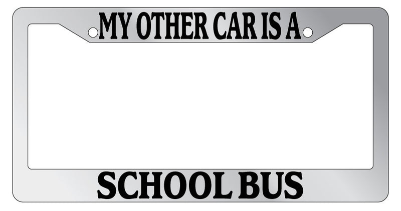 Chrome License Plate Frame My Other Car Is A School Bus Auto Accessory Novelty  Mod-GRAPH9856236-5366
