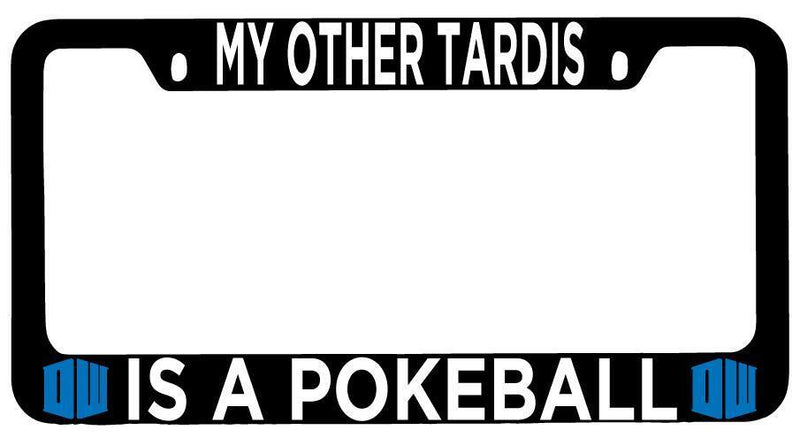 Black METAL License Plate Frame Auto Accessory My Other Tardis Is A Pokeball  Mod-GRAPH9856236-10141
