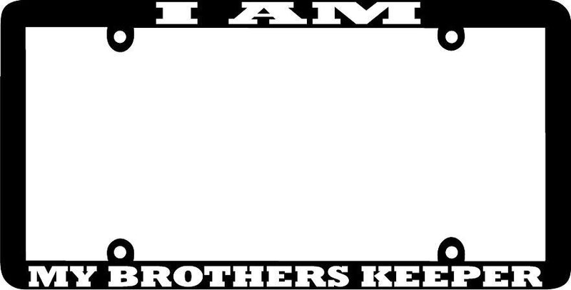 Thin Frame I AM MY BROTHERS KEEPER License Plate Frame