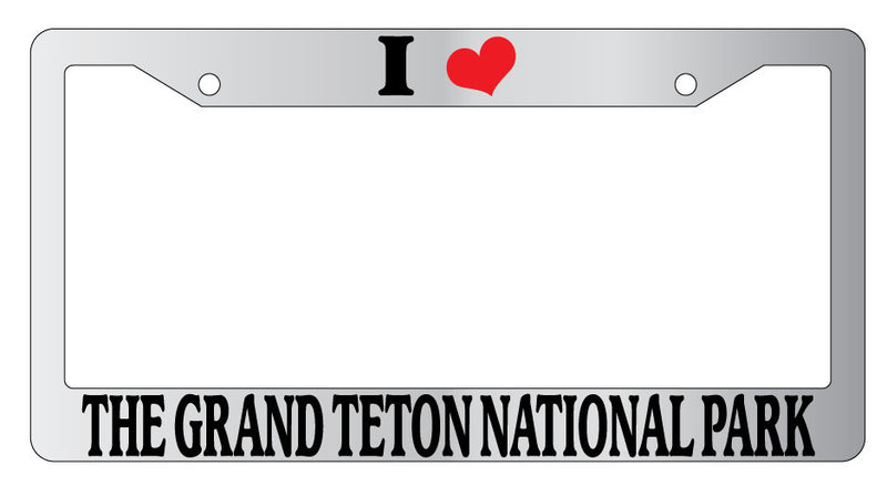 Chrome License Plate Frame I Heart The Grand Teton National Park Accessory 1909  Mod-GRAPH9856236-4479