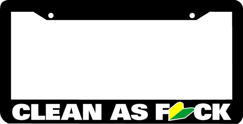 CLEAN AS FCK jdm JDM wakaba leaf License Plate Frame