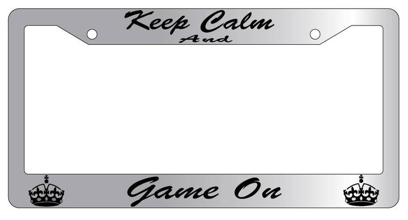 Chrome License Plate Frame KEEP CALM AND GAME ON(CURSIVE) Auto Accessory  Mod-GRAPH9856236-5304