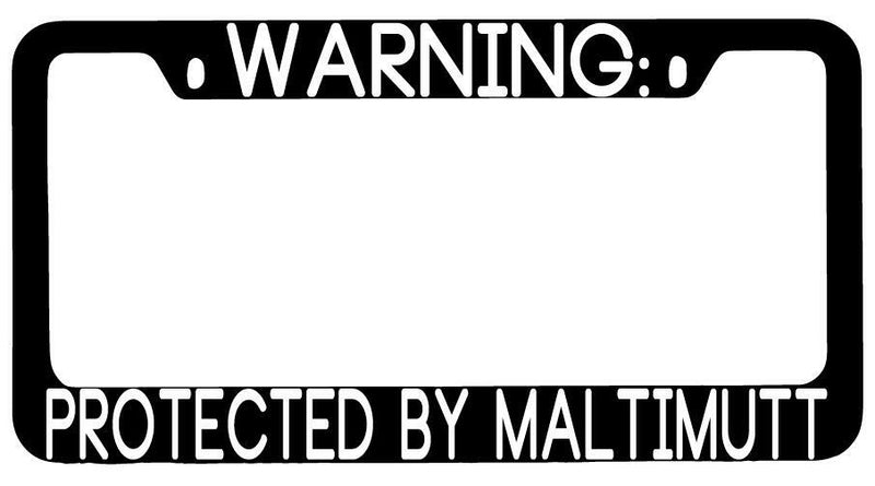 Warning Protected By Maltimutt Black METAL License Plate Frame Auto  Mod-GRAPH9856236-9362